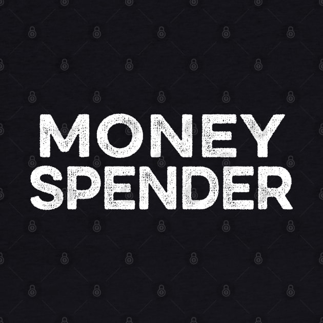 Money Maker Money Spender Couple Matching by LotusTee